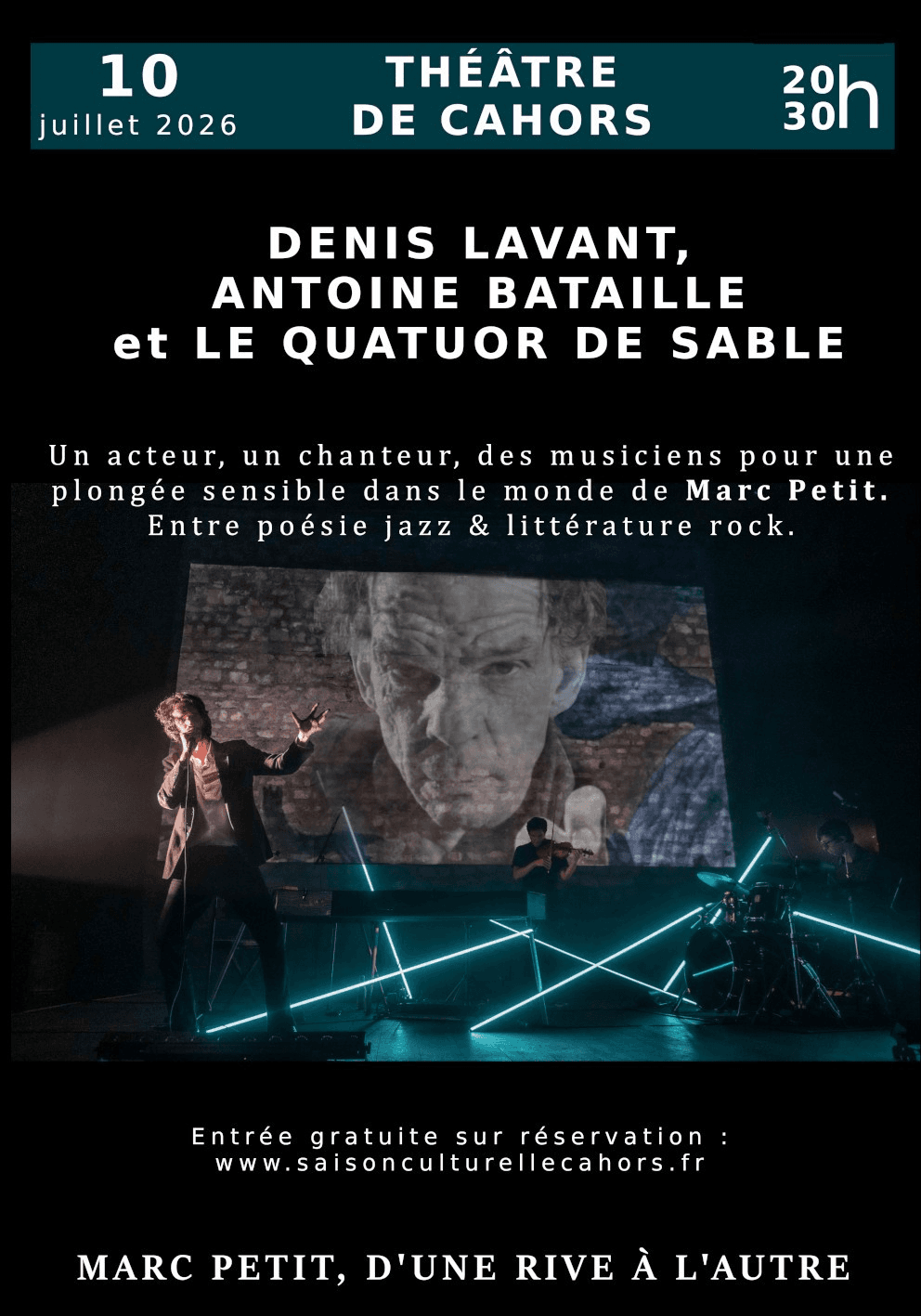 Spectacle autour de l'exposition "D'une rive à l'autre" de Marc Petit : Denis Lavant, Antoine Bataille & Le quatuor de sable