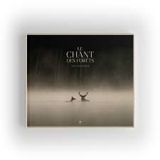 LE CHANT DES FORETS