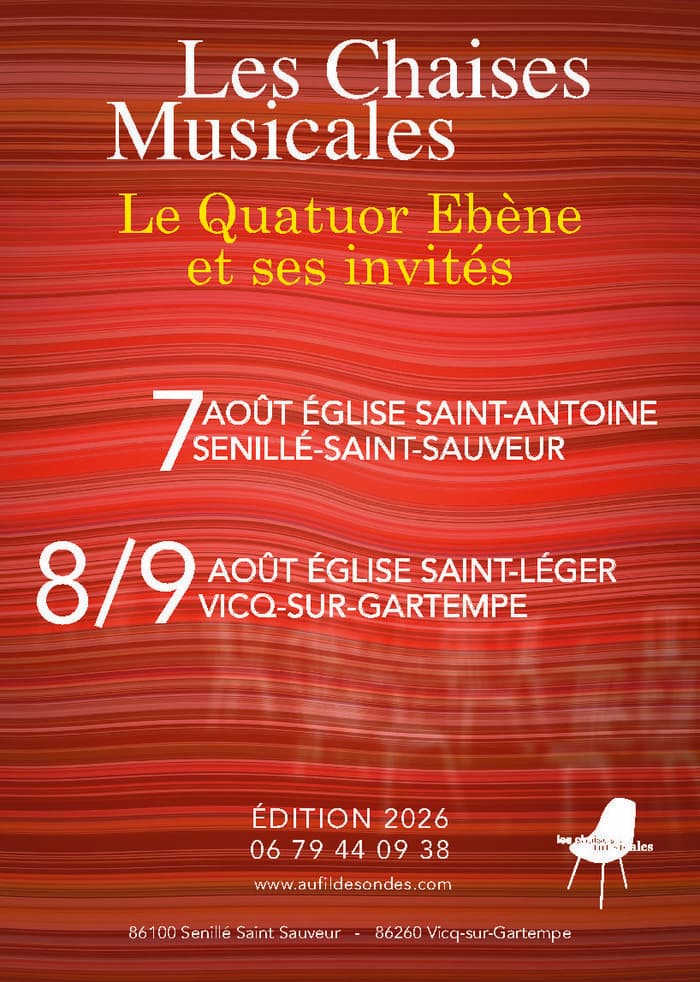 Festival "Les Chaises Musicales" - Le Quatuor Ebène et ses invités -
7 août Senillé St Sauveur / 8 & 9 août Vicq sur Gartempe_1