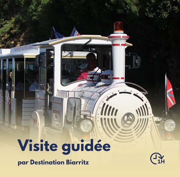 Visite commentée avec le petit train Biarritz