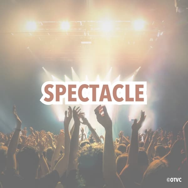Spectacle OTVC