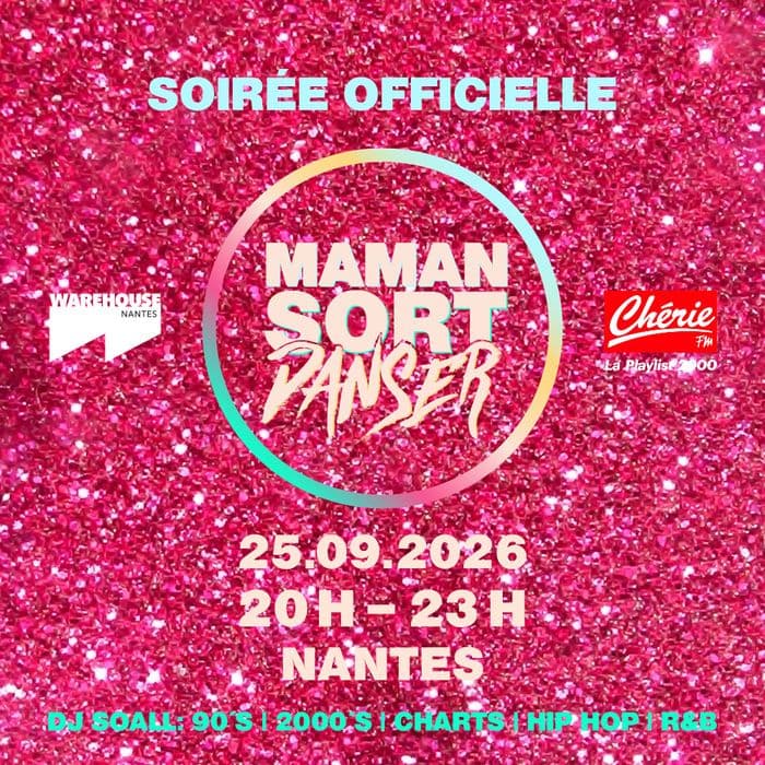 MAMAN SORT DANSER - La soirée officielle à Nantes pour une Édition Pailletée