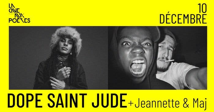 Dope Saint-Jude + Jeannette & MAJ