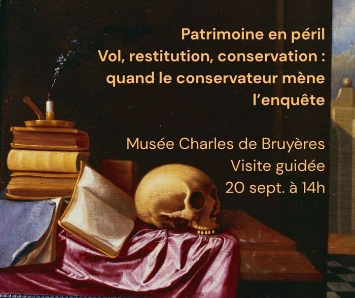 Visite guidée "Patrimoine en péril : vol, restitution, conservation. Quand le conservateur mène l'enquête"