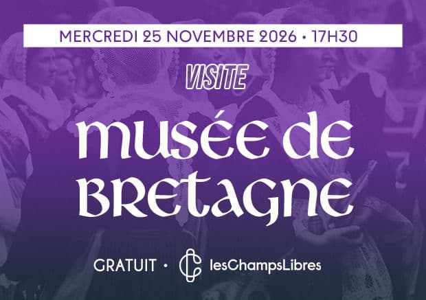 [VISITE]- Visite guidée du Musée de Bretagne - en Français