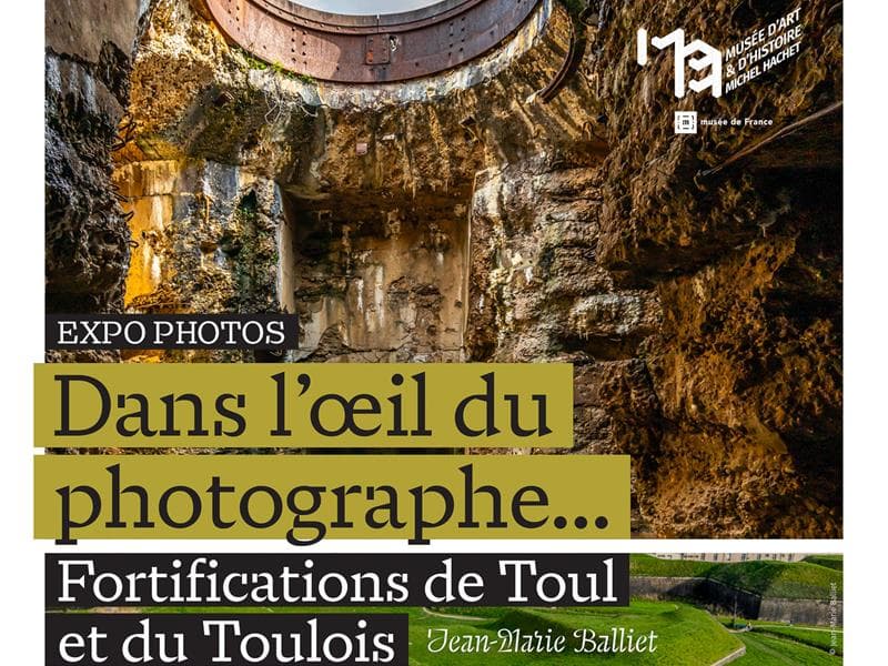 Expo photos "Dans l'oeil du photographe - Fortifications de Toul et du Toulois"