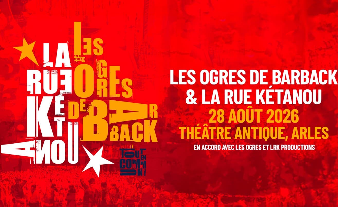 Les Ogres de Barback et La Rue Kétanou_Arles
