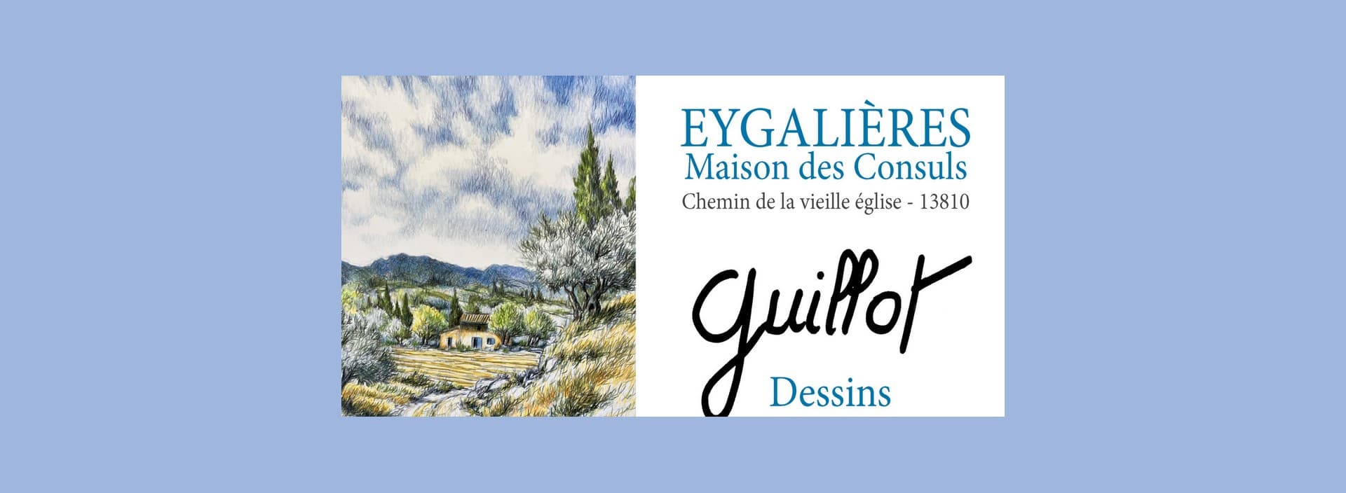 Exposition : Guillot à Eygalières 09.09 au 22.09.26