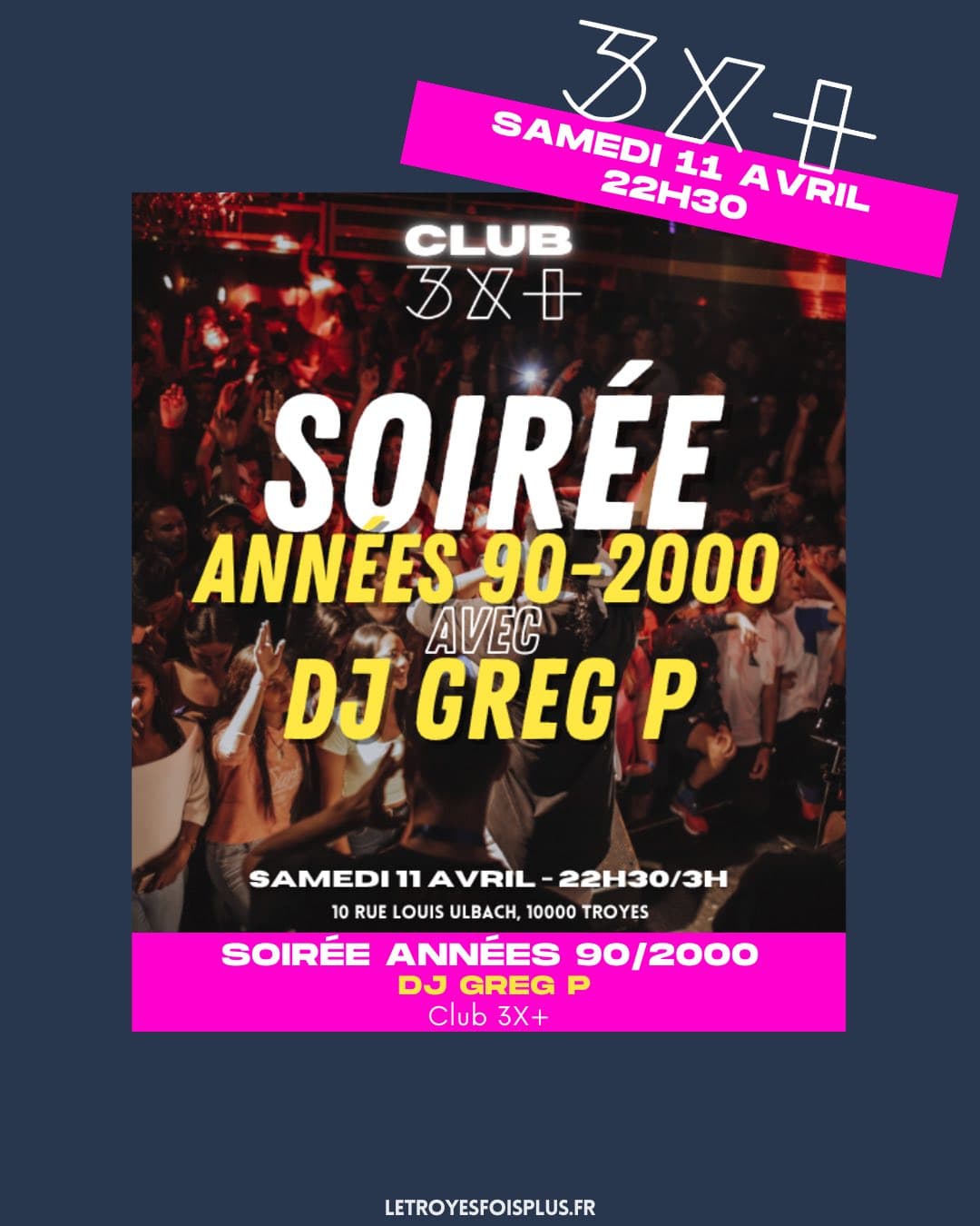 Soirée années 90/2000 par DJ Greg.P // Club 3X+_Troyes