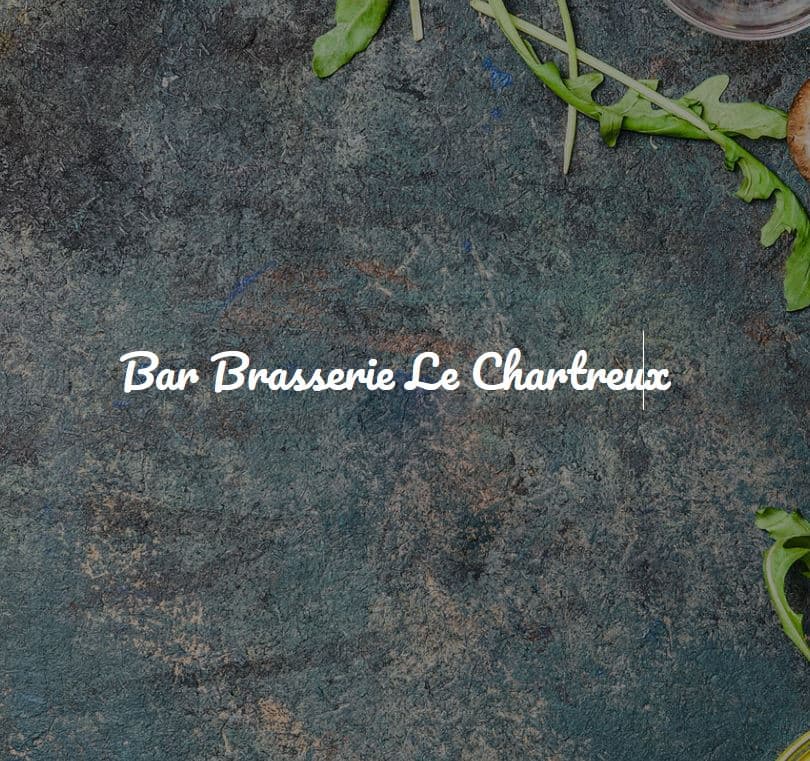 Bar brasserie Le Chartreux