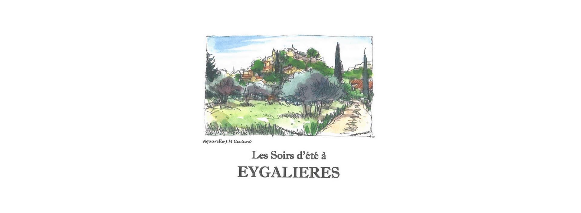 Excursion "Les Soirs d'Été" à Eygalières 10.07 au 11.08.26