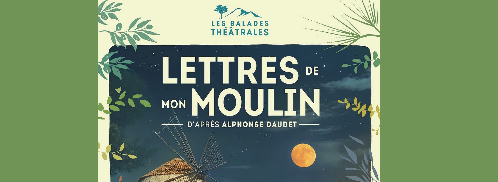 Balade théâtrale - Lettres de mon Moulin par la Compagnie Dans la Cour des Grands_Fontvieille