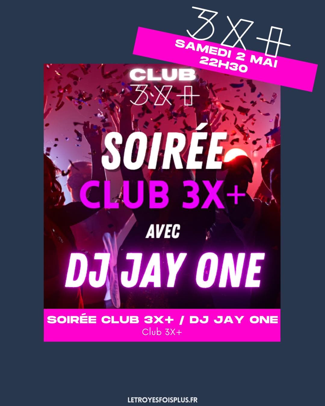 Soirée Club 3X+_Troyes