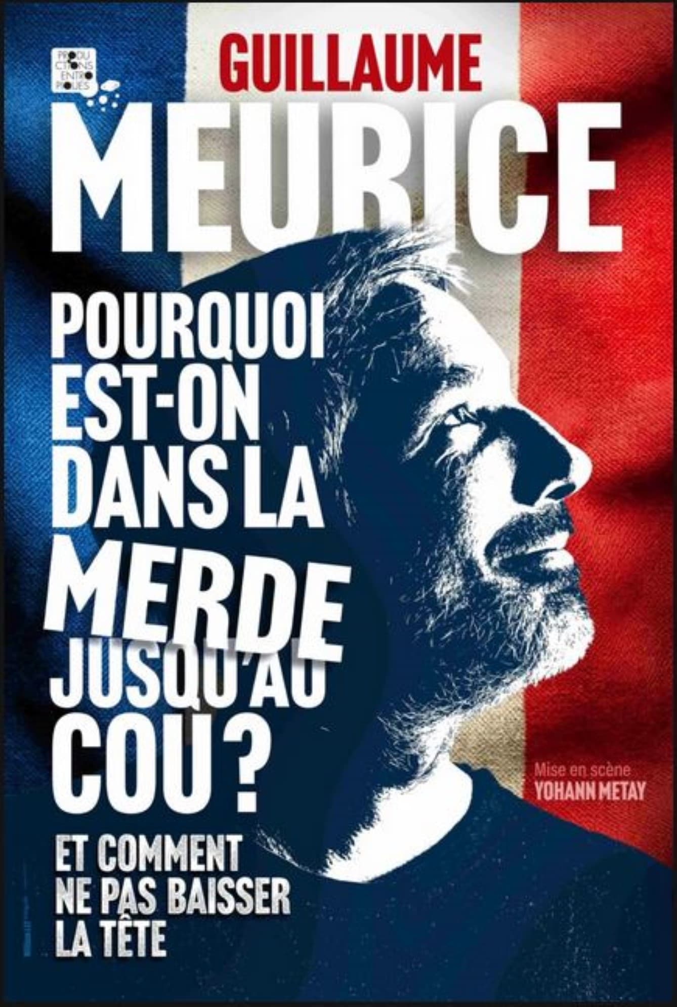 Guillaume Meurice - Pourquoi est-on dans la merde jusqu’au cou ?
