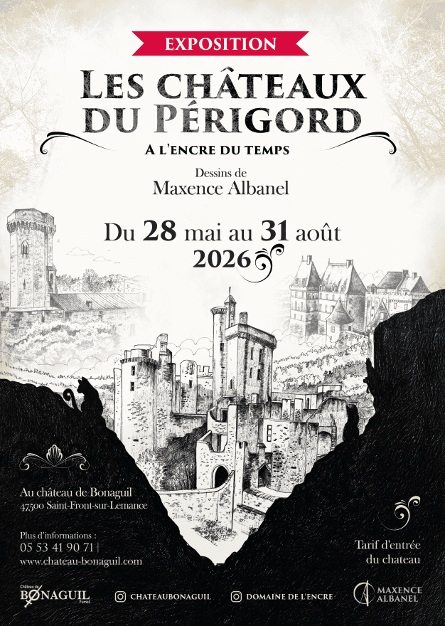 Exposition Bonaguil Chateaux du Perigord a l'encre du temps