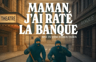 Maman, j'ai raté la banque