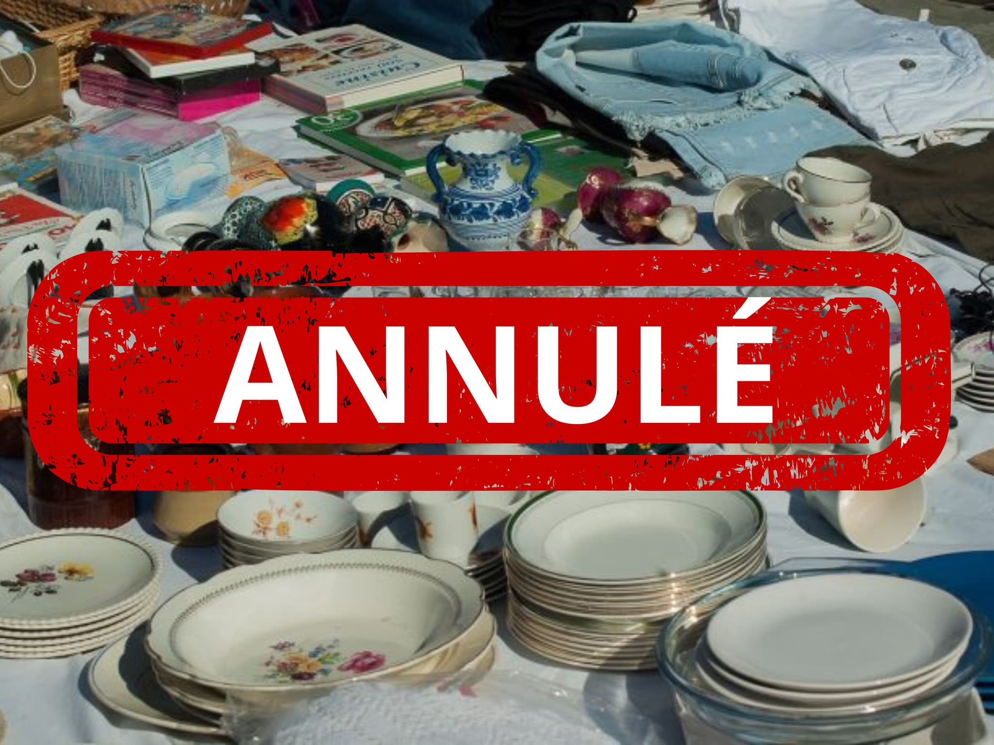 Brocante annulée 9 Août