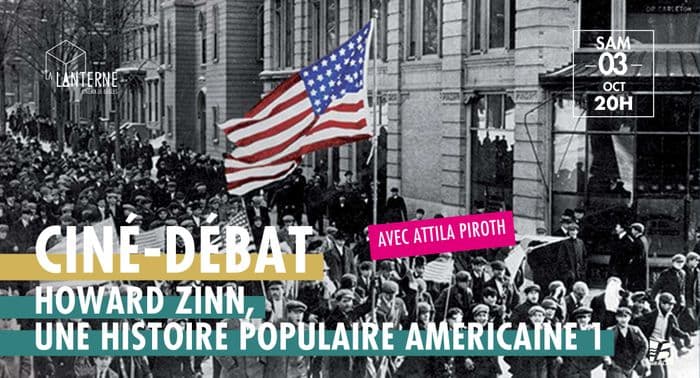 Ciné-Débat : Howard Zinn, Une Histoire Populaire des États-Unis partie 1