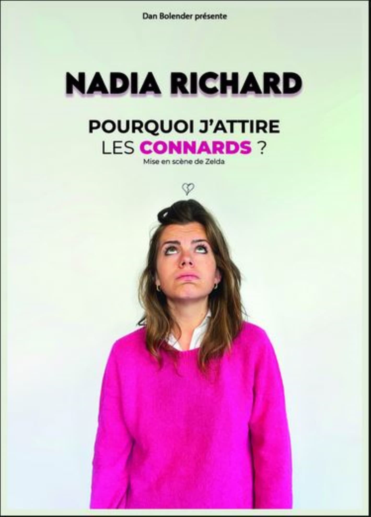 Nadia Richard - Pourquoi j'attire les connards